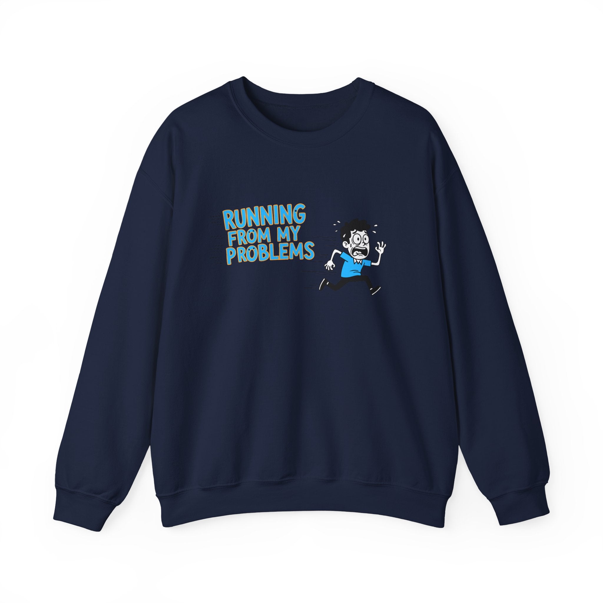 Crewneck Sweatshirt - Running From My Problems.