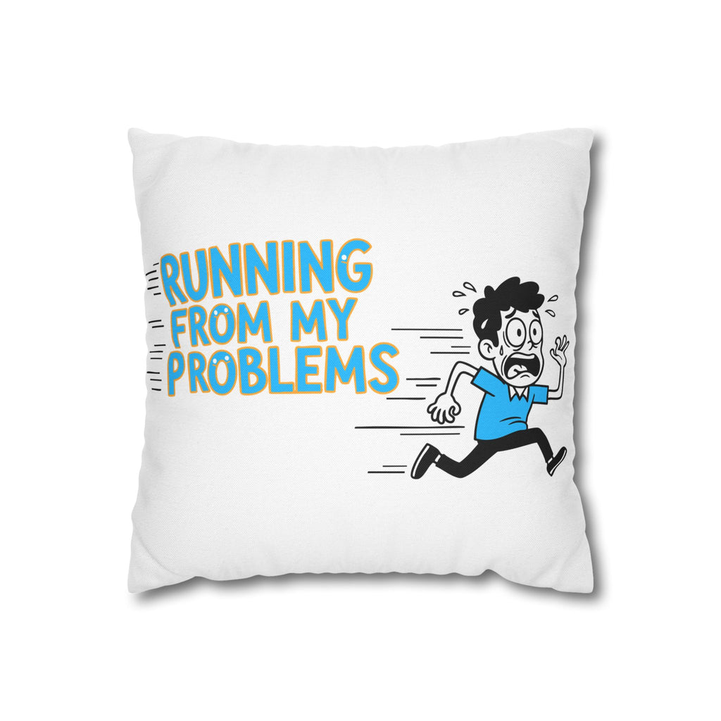 Comfy Styled Pillow - Running From My Problems