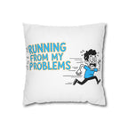 Comfy Styled Pillow - Running From My Problems